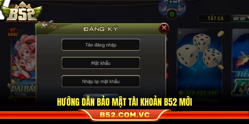 Đăng Ký B52 – Hướng Dẫn Thao Tác Đơn Giản Trong 1 Phút 2 Quy trình đăng ký B52 chi tiết nhất